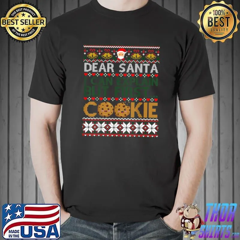 Funny Christmas Dear Santa Eat Cookies Ugly Xmas Sweater T-Shirt