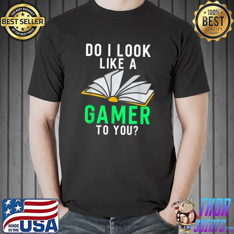 Funny Funny Book Reader Bookworm Not a Gamer for Teen Girls Boys T-Shirt
