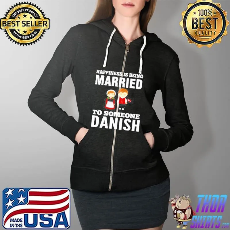 Funny Happiness Is Being Married To Someone Danish Full Zip Hooded