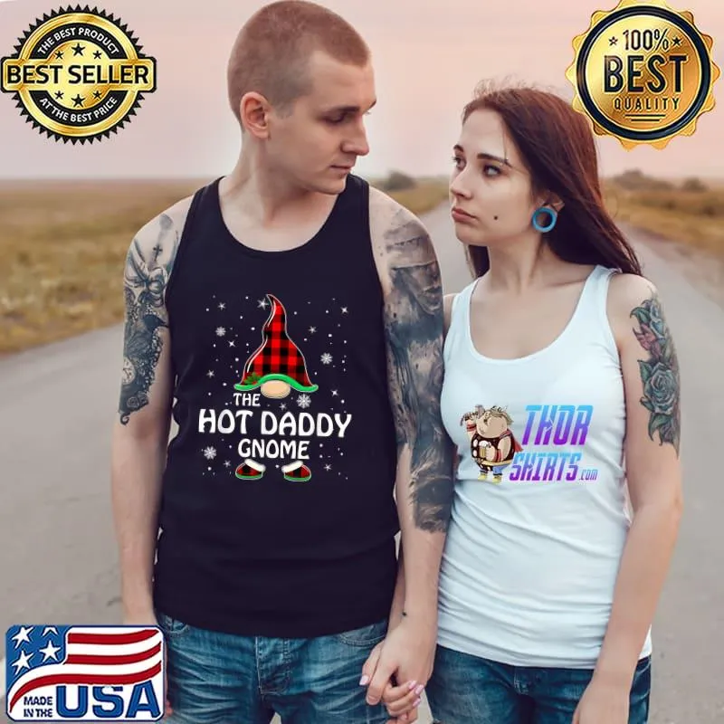 Funny Hot Daddy Gnome Buffalo Plaid Matching Family Christmas T-Shirt Tank Top