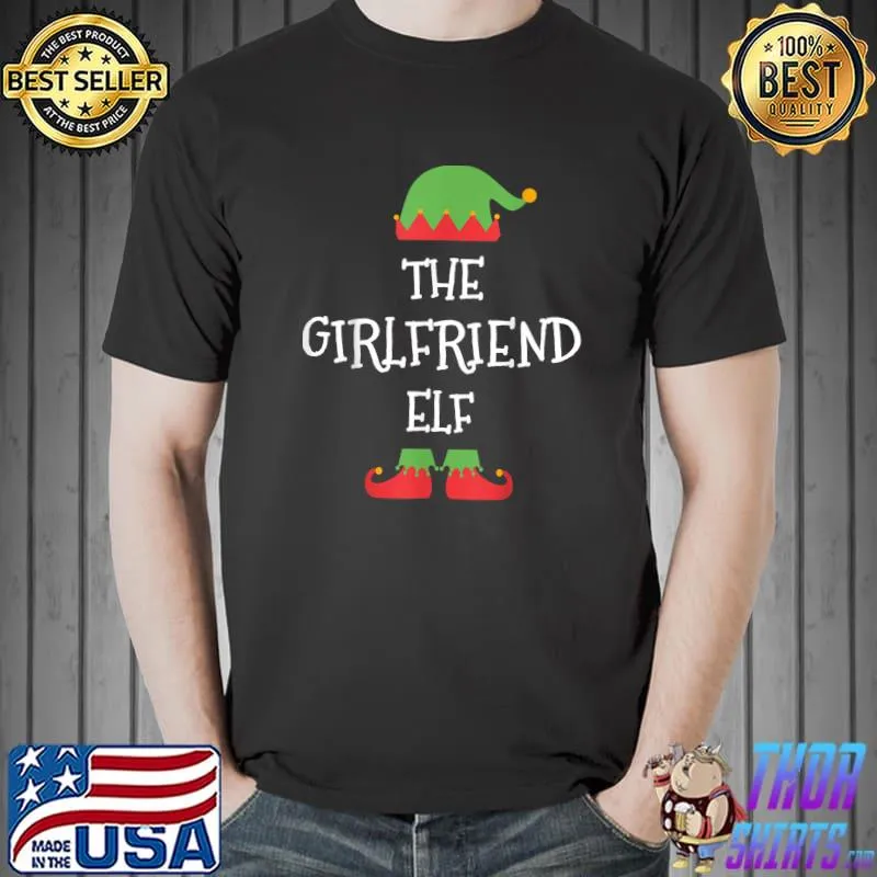 Funny I'm The Girlfriend Elf Christmas Family Matching Group T-Shirt Unisex