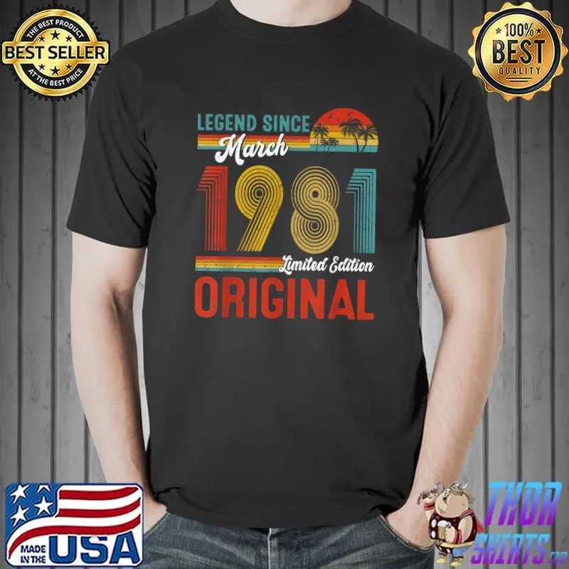 Funny Legend Since March 1981 41st Birthday Retro Men Women T-Shirt