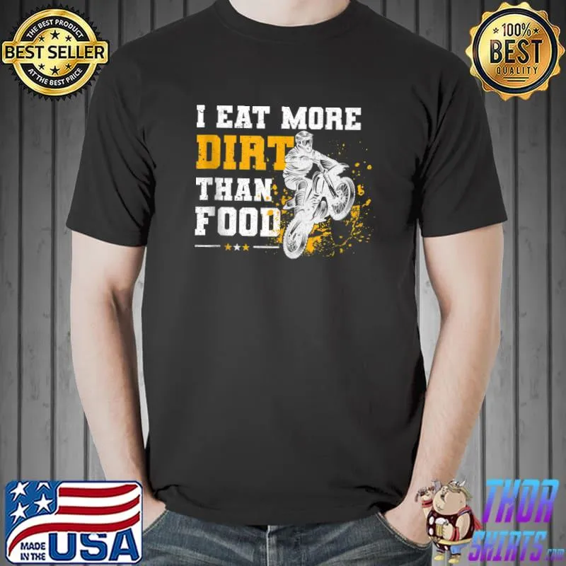 Funny Motocross Quote Dirt Bike Motorcycle Enthusiasts T-Shirt