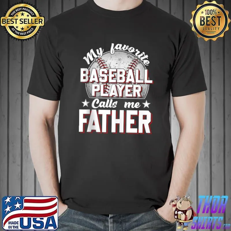 Funny My Favorite Baseball Player Calls Me Father Retro Softball T-Shirt Unisex