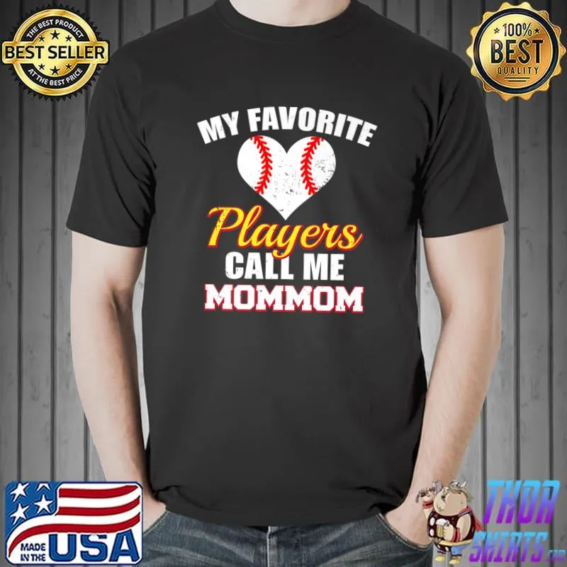 Funny My Favorite Players Call Me MomMom Funny Baseball Mom Mom Premium T-Shirt