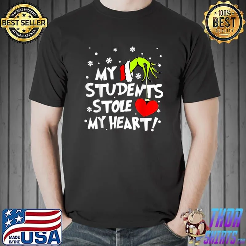 Funny My Students Stole My Heart Teacher Christmas T-Shirt Unisex