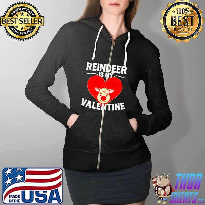 Funny Reindeer is my valentine Full Zip Hooded