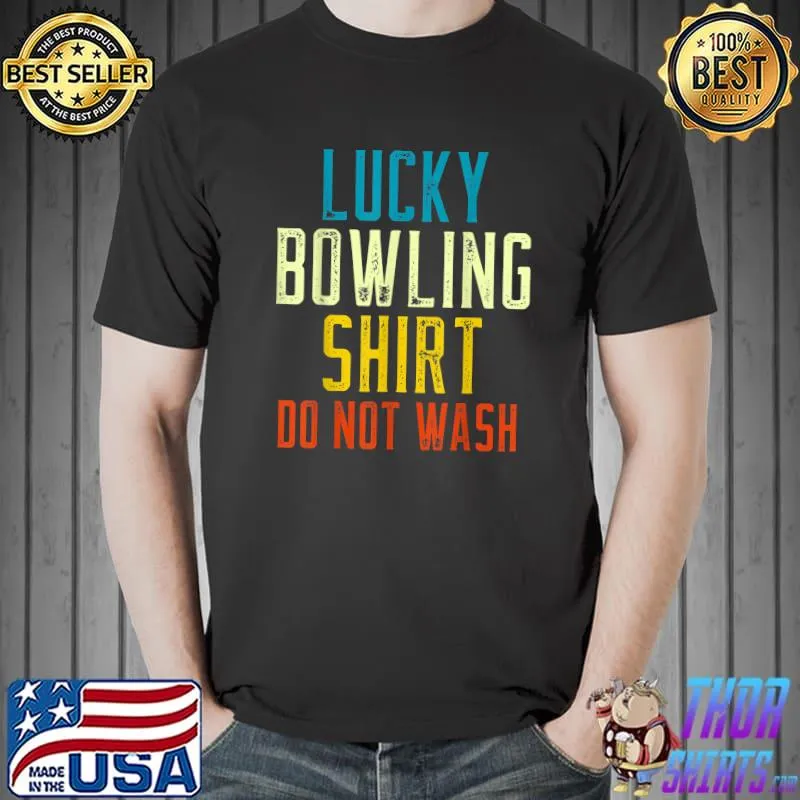 Funny Retro vintage Lucky Bowling Shirt Do Not Wash T-Shirt