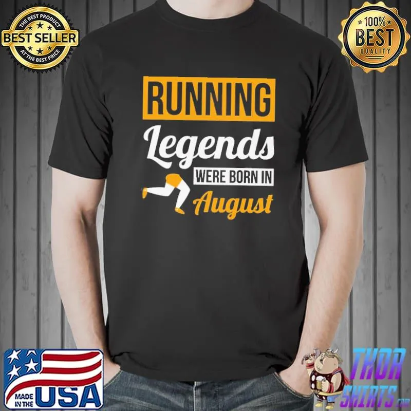 Funny Running Legends Were Born In August Shirt