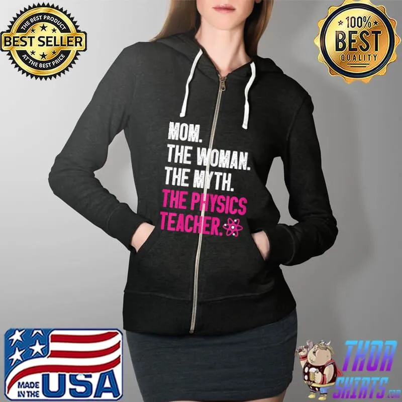 Funny Science Quantum Nerd Geek Physicist Mom Physics Teacher T-Shirt Full Zip Hooded