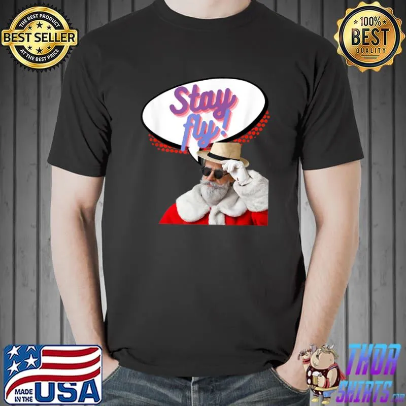 Funny Stay Fly Santa Design T-Shirt