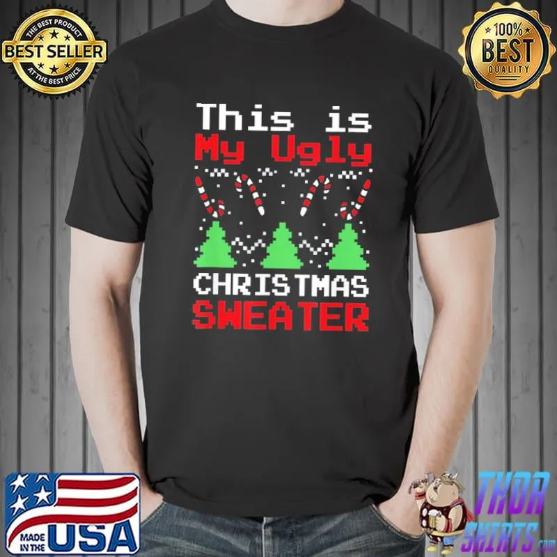 Funny This is my ugly christmas xmas Unisex