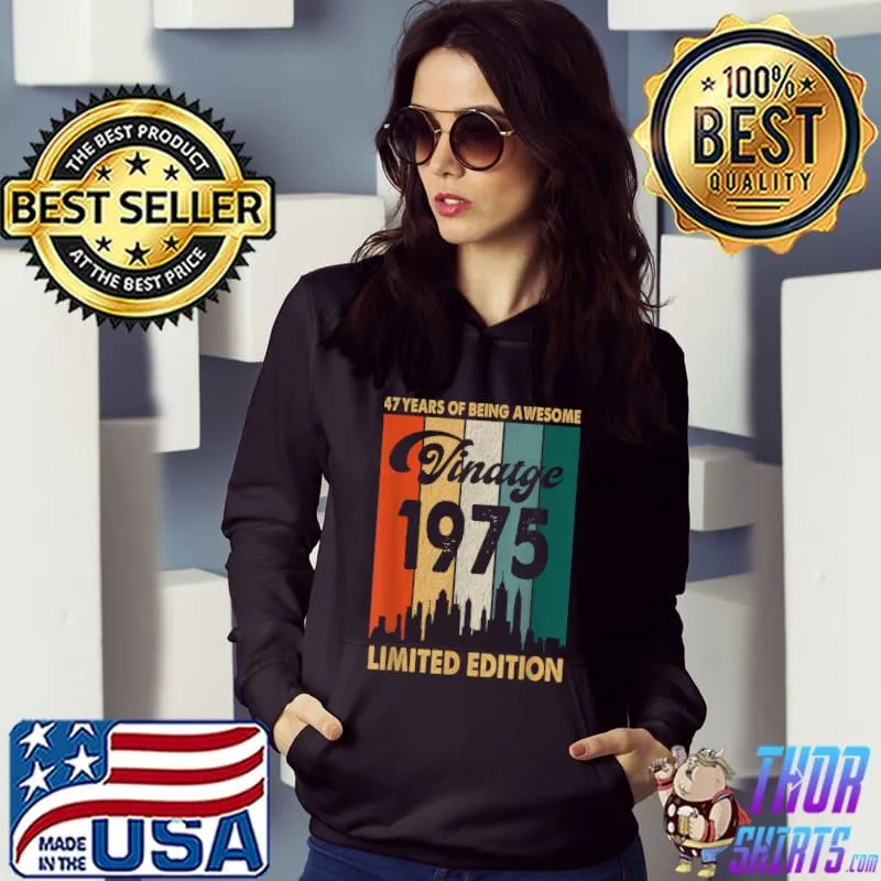 Funny Vintage 1975 47th Birthday Retro 47 Years Of Being Awesome T Shirt Hoodie