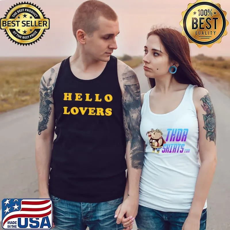 Hello Lovers Shirt Tank Top
