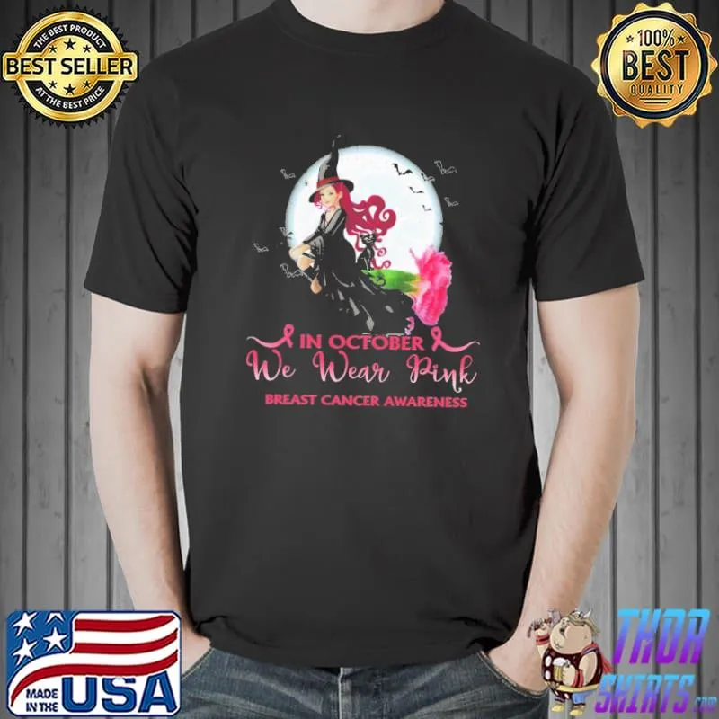 In October We Wear Pink Breast Cancer Awareness Shirt Unisex