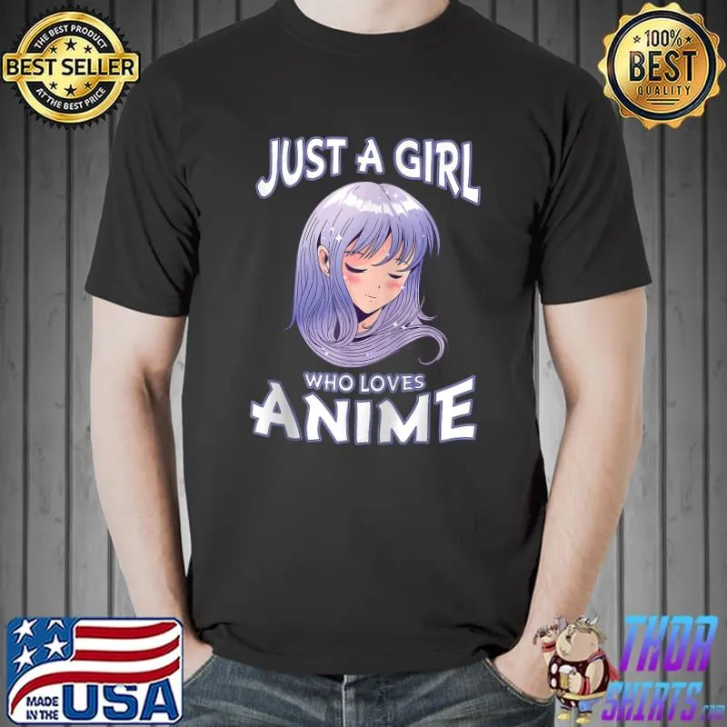 Just A Girl Who Loves Anime Gifts for Teen Girls Anime T-Shirt