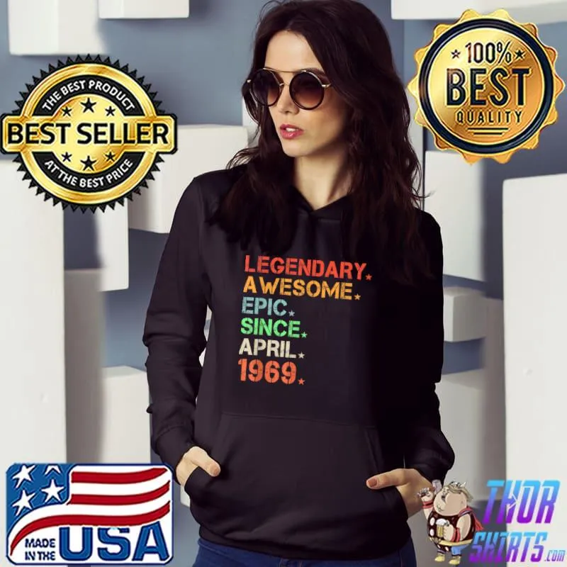 Legendary Awesome Epic Since April 1969 Retro Birthday T Shirt
