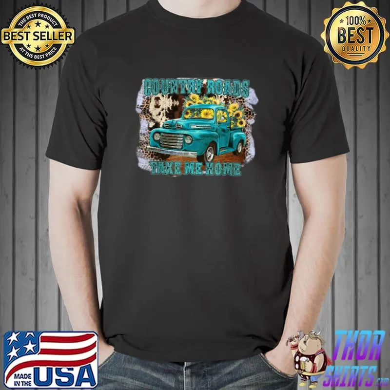 Leopard Sunflowers Country Roads Take Me Home Pickup Truck T Shirt Unisex