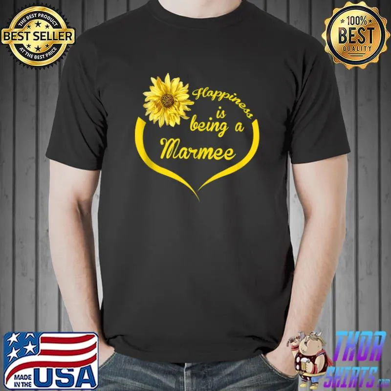 Marmee Gift Happiness Is Being A Marmee T- Unisex