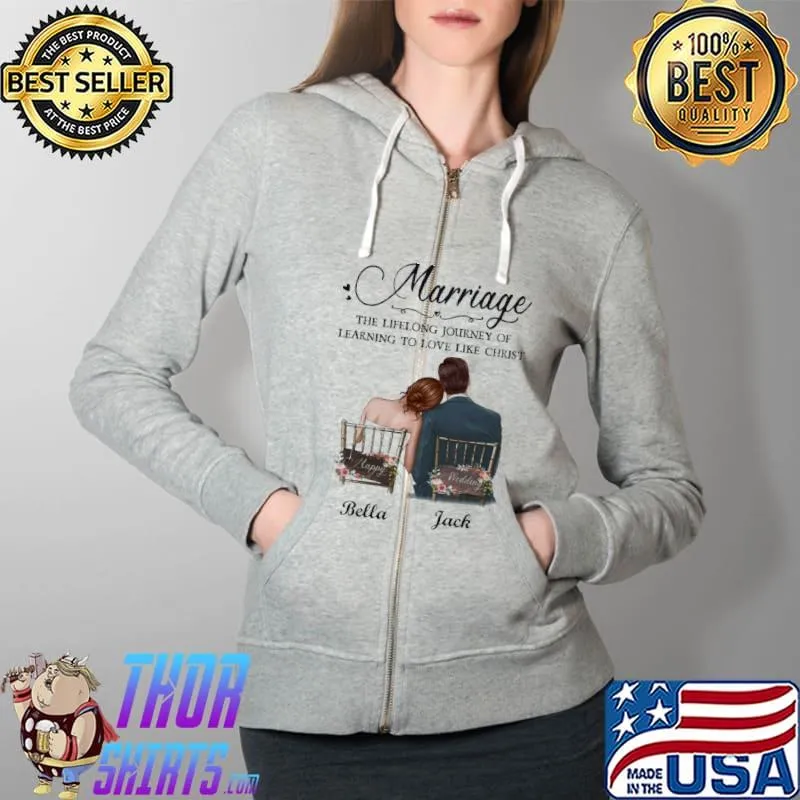Marriage The Lifelong Journey Of Learning To Love Like Christ Shirt Full Zip Hooded