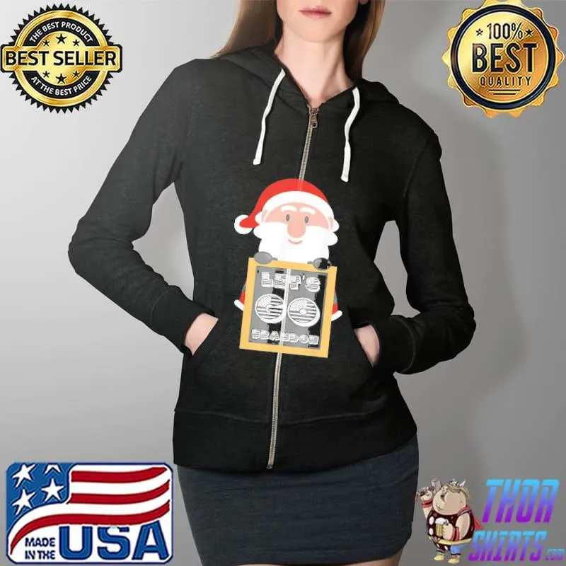 Mens Funny Santa Let’s Go Branson Brandon 2022 Tee Shirts Full Zip Hooded