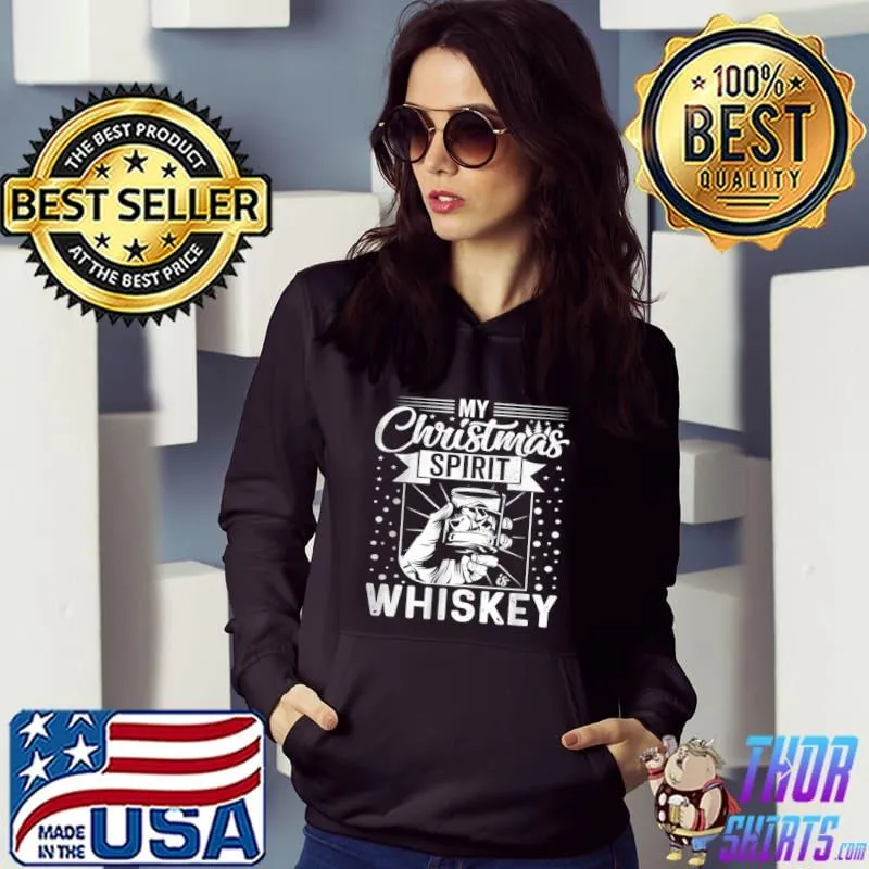 My Christmas Spirit is Whiskey T Shirt