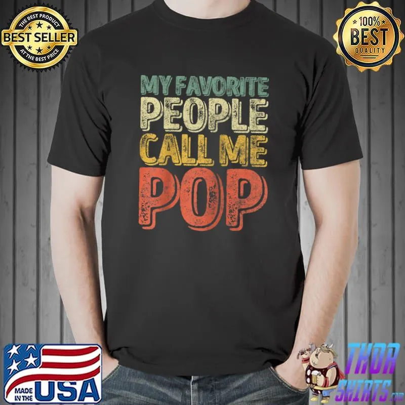My Favorite People Call Me Pop Shirt Xmas Gift T-shirtRaglan Baseball Tee