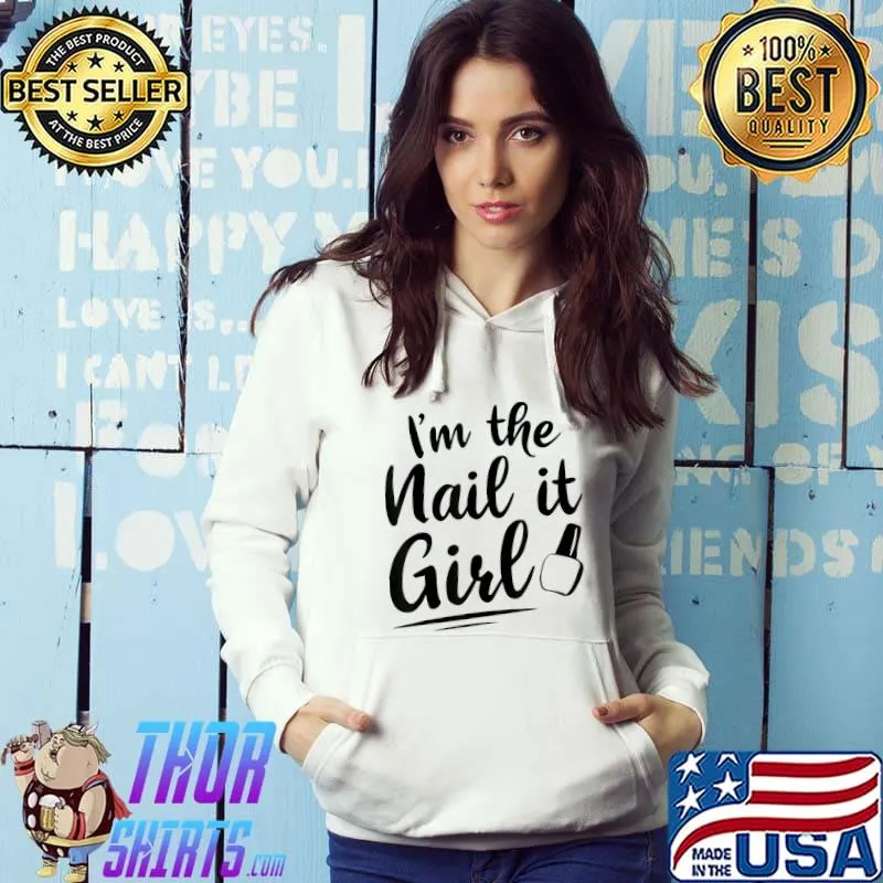Nail Technician Nail Artist Nail It Girl Nail Tech T-Shirt