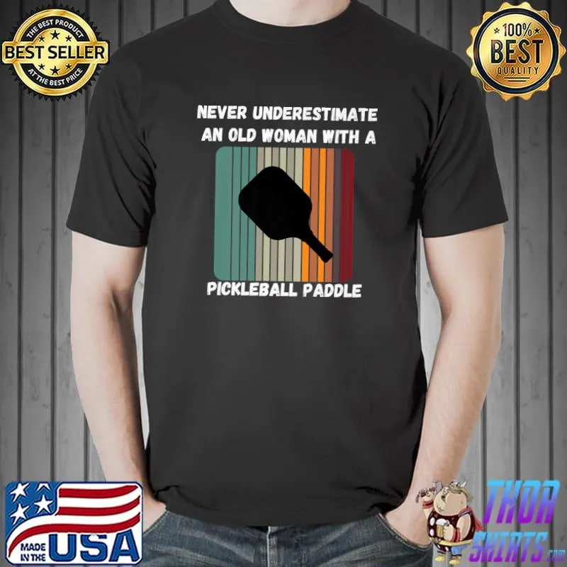 Never Underestimate Old Woman With Pickleball Paddle Retro Premium T-Shirt