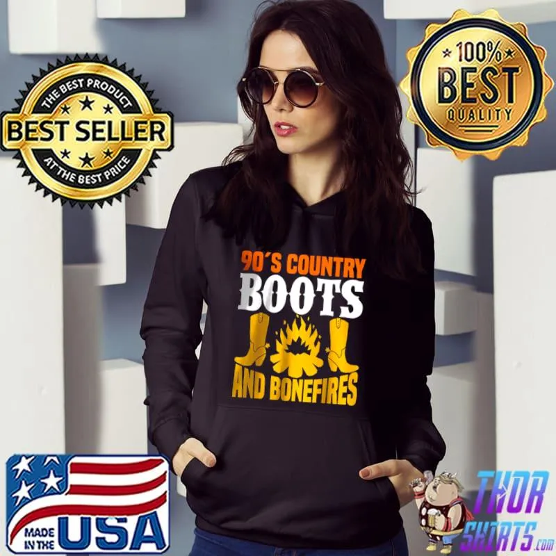 Nice 90s Country Boots And Bonefires T Shirt Hoodie