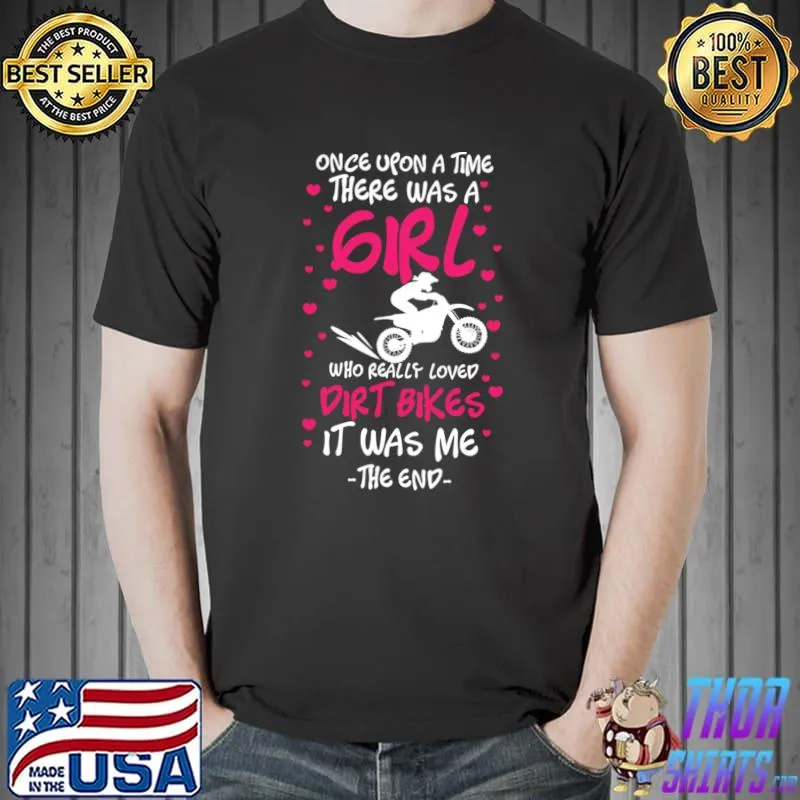 Nice A Girl Who Really Loved Dirt Bikes T- Unisex