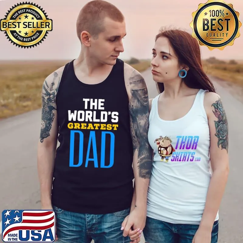 Nice A nice Father's Day Gift. World's Great Dad! Premium T-Shirt Tank Top