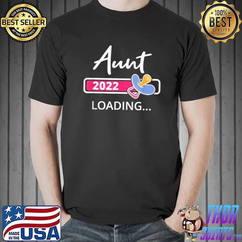 Nice Aunt 2022 Loading New Auntie To Be Promoted To Aunt T-Shirt Unisex