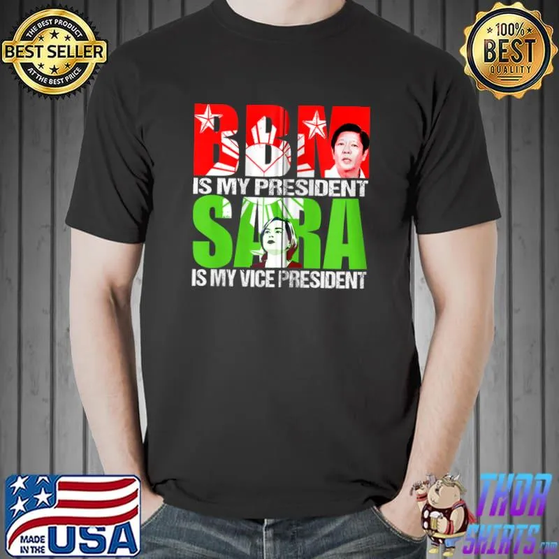 Nice BBM 2022 BongBong Marcos Inday Sara Duterte For President T-shirt