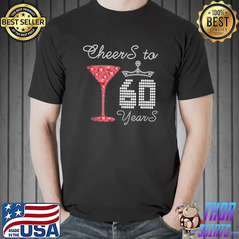 Nice Cheers to 60 Years 60th Birthday Party Outfit born in 1961 T- Unisex