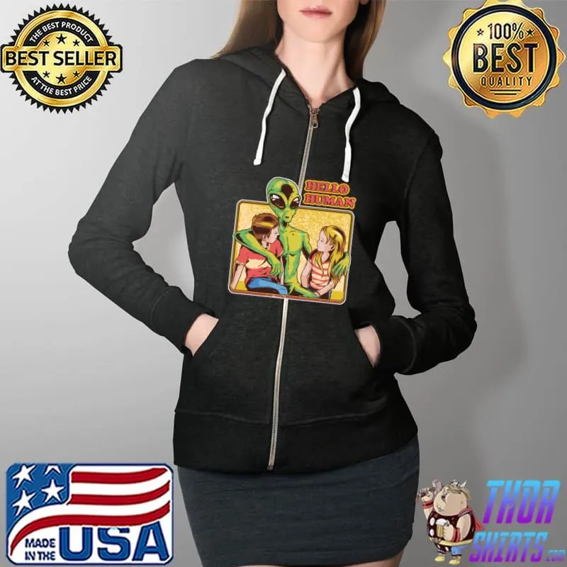 Nice Cool Retro Alien ET Hello Humans Outer Space Galaxy Fans T-Shirt Full Zip Hooded