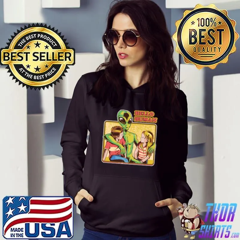 Nice Cool Retro Alien ET Hello Humans Outer Space Galaxy Fans T-Shirt