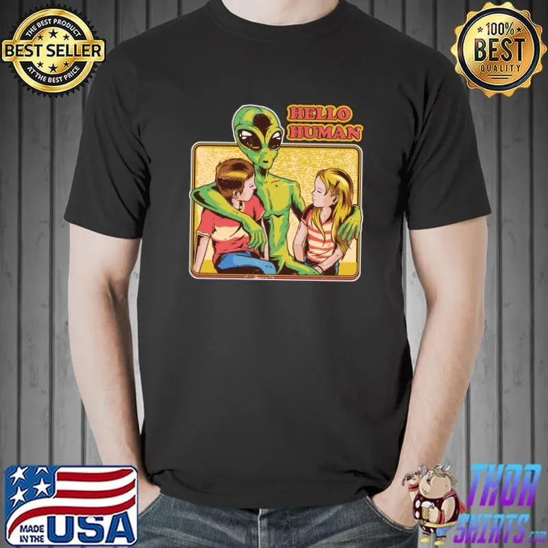 Nice Cool Retro Alien ET Hello Humans Outer Space Galaxy Fans T-Shirt Unisex