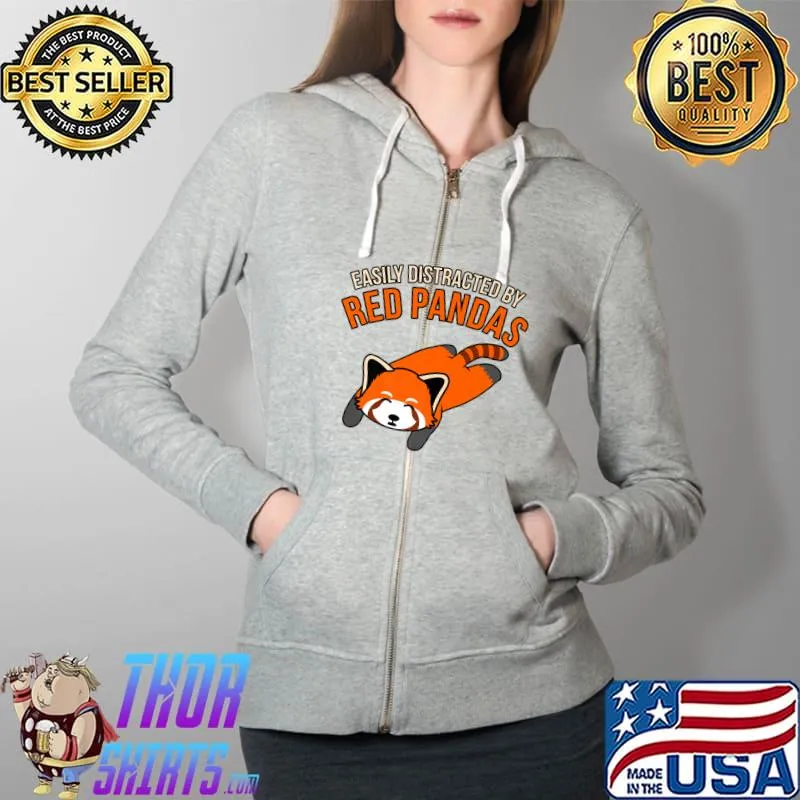 Nice Easily Distracted By Red Pandas Animal Panda Lover Graphic Premium T-Shirt Full Zip Hooded
