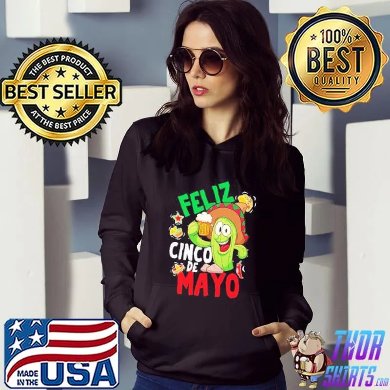 Nice Feliz Cinco De Mayo Party Lover Shirt