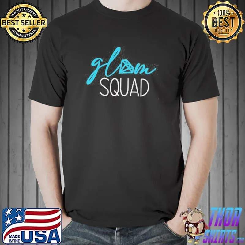 Nice Glam Squad Shirt Unisex