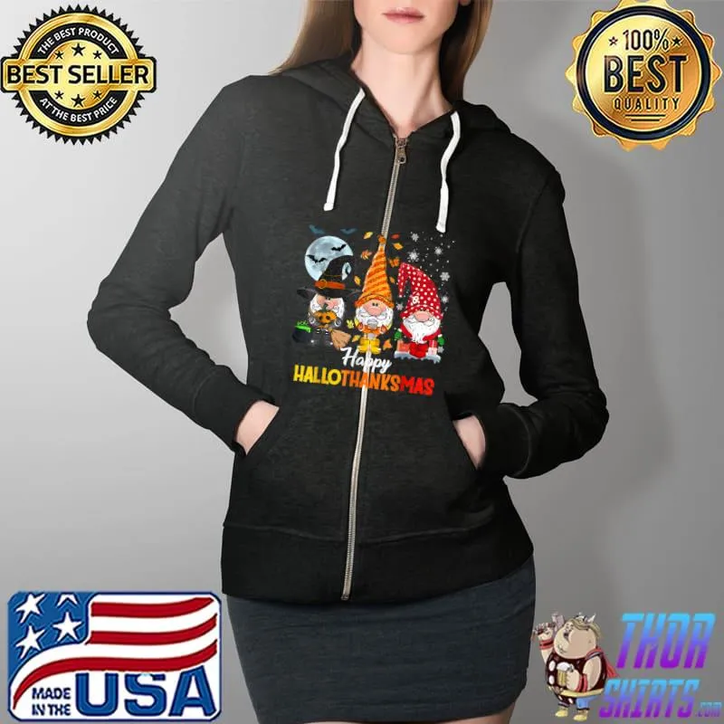 Nice Gnomes Lover Halloween Merry Christmas Happy Hallothanksmas T Shirt Full Zip Hooded