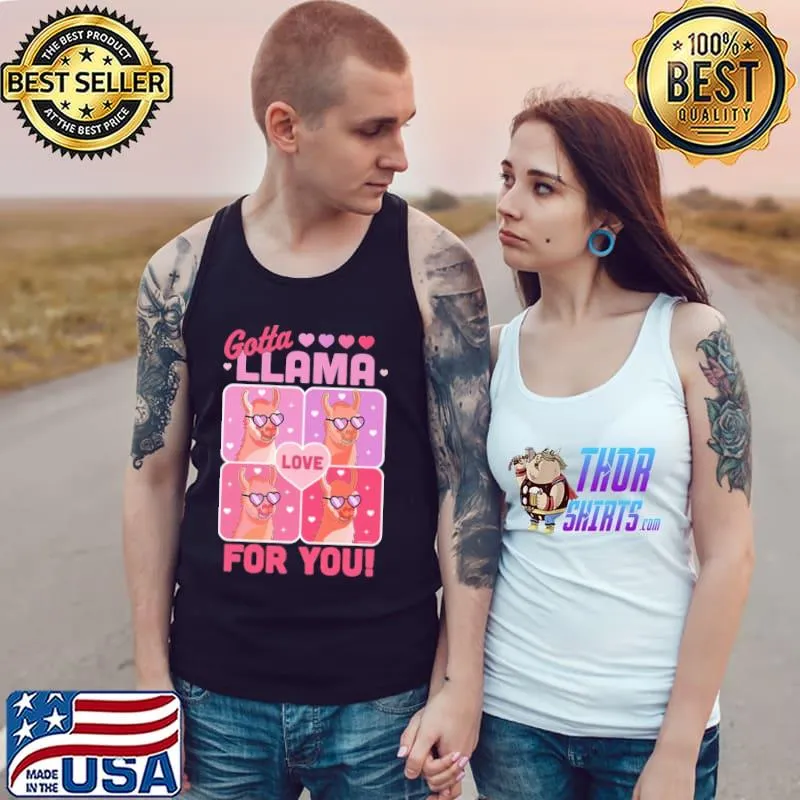 Nice Gotta Llama Love For You Valentine 2022 Shirt Tank Top