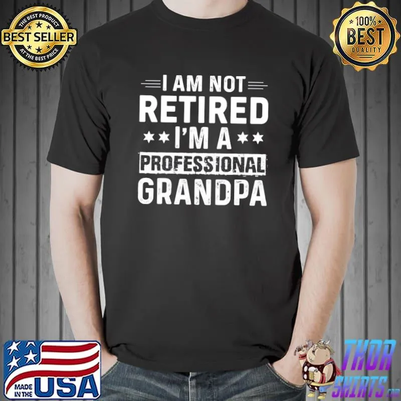 Nice Grandpa Shirts For Men Funny Fathers Day Retired Grandfather Unisex T-Shirt Unisex