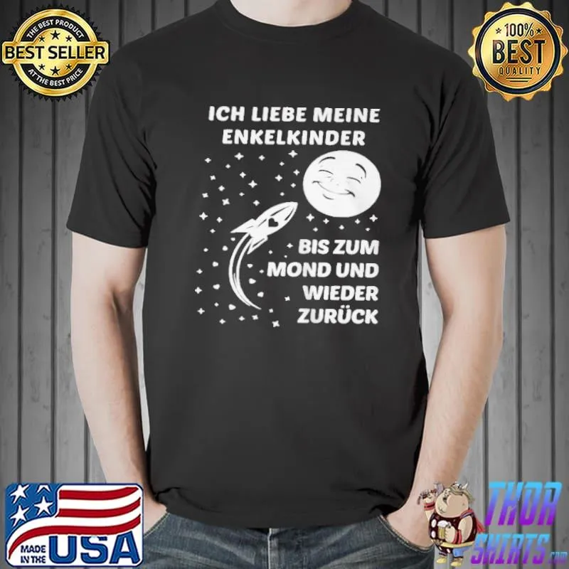 Nice Ich liebe meine enkelkinder bis zum mond und wieder zurück shirt