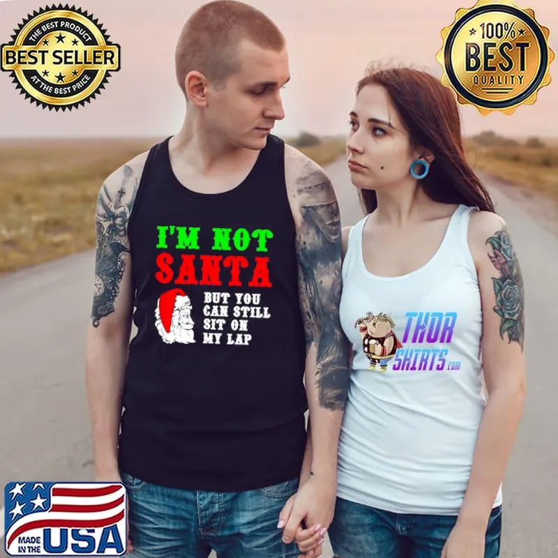 Nice I’m not Santa but you can sit on my lap Christmas pajama Shirt Tank Top