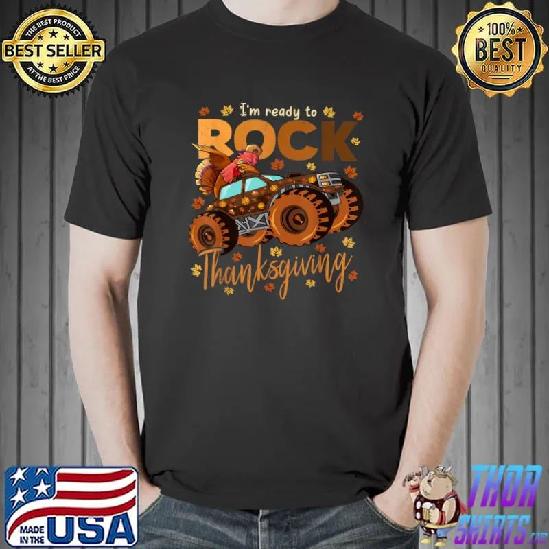 Nice I'm Ready To Rock Thanksgiving Dabbing Turkey Monster Truck T-Shirt Unisex
