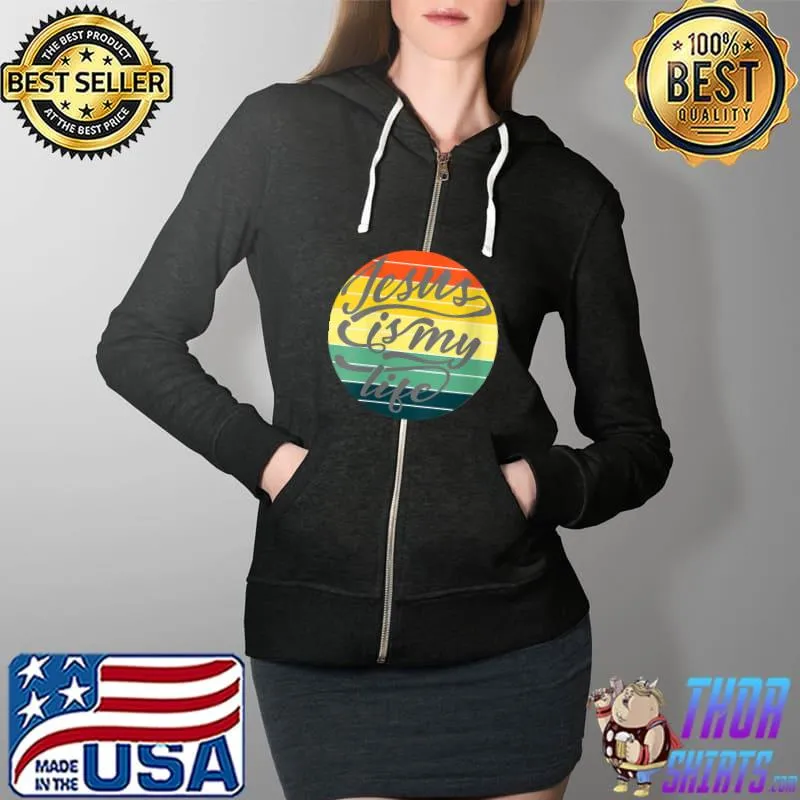 Nice Jesus My Life Quote Retro Circle Sunset T- Full Zip Hooded