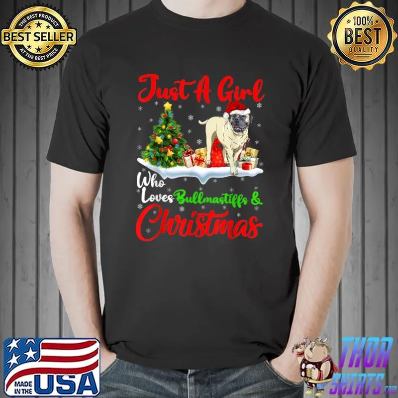 Nice Just A Girl Who Loves Bullmastiffs And Christmas T-Shirt Unisex