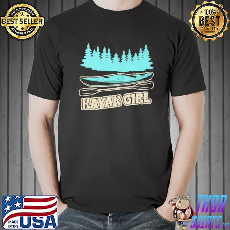 Nice Kayak girl cute river lake shirt